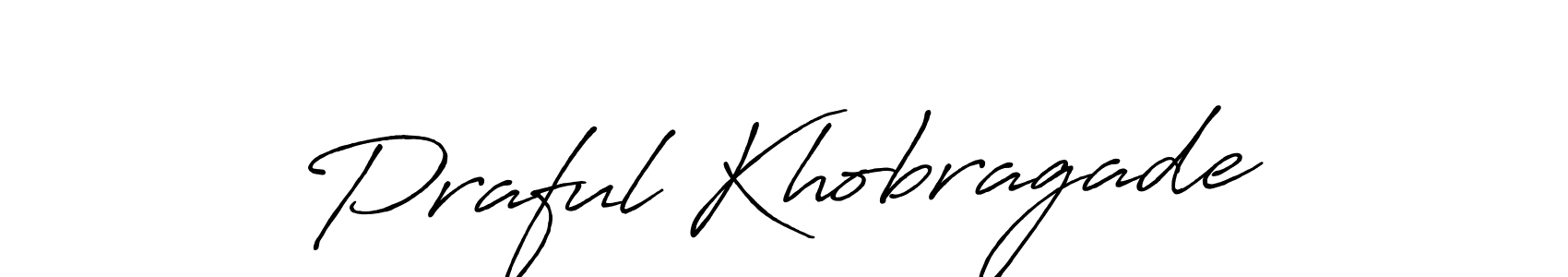 You can use this online signature creator to create a handwritten signature for the name Praful Khobragade. This is the best online autograph maker. Praful Khobragade signature style 7 images and pictures png