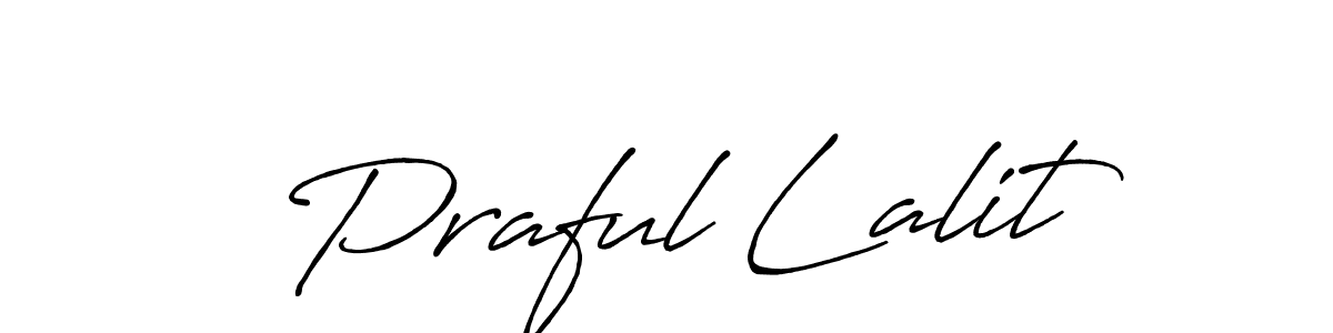 It looks lik you need a new signature style for name Praful Lalit. Design unique handwritten (Antro_Vectra_Bolder) signature with our free signature maker in just a few clicks. Praful Lalit signature style 7 images and pictures png