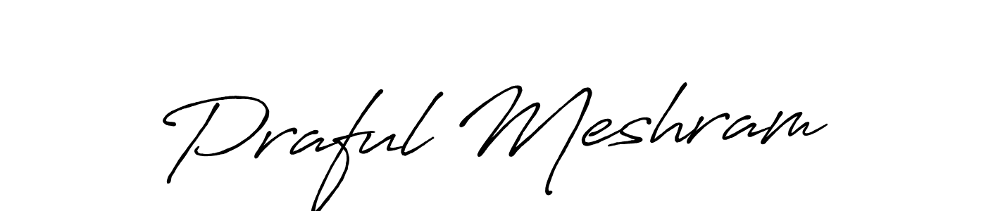 Make a beautiful signature design for name Praful Meshram. With this signature (Antro_Vectra_Bolder) style, you can create a handwritten signature for free. Praful Meshram signature style 7 images and pictures png