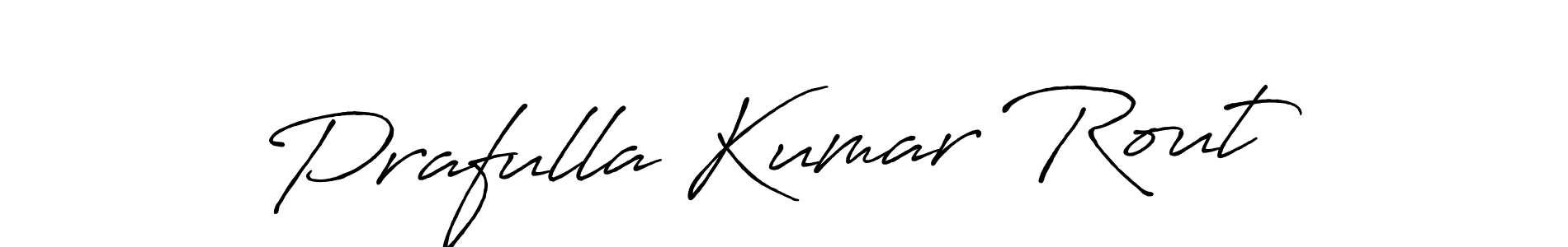 You should practise on your own different ways (Antro_Vectra_Bolder) to write your name (Prafulla Kumar Rout) in signature. don't let someone else do it for you. Prafulla Kumar Rout signature style 7 images and pictures png