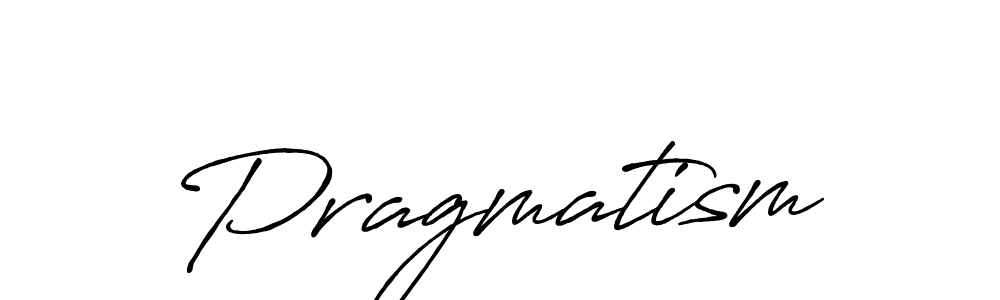Create a beautiful signature design for name Pragmatism. With this signature (Antro_Vectra_Bolder) fonts, you can make a handwritten signature for free. Pragmatism signature style 7 images and pictures png