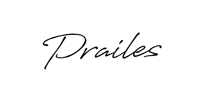 Design your own signature with our free online signature maker. With this signature software, you can create a handwritten (Antro_Vectra_Bolder) signature for name Prailes. Prailes signature style 7 images and pictures png