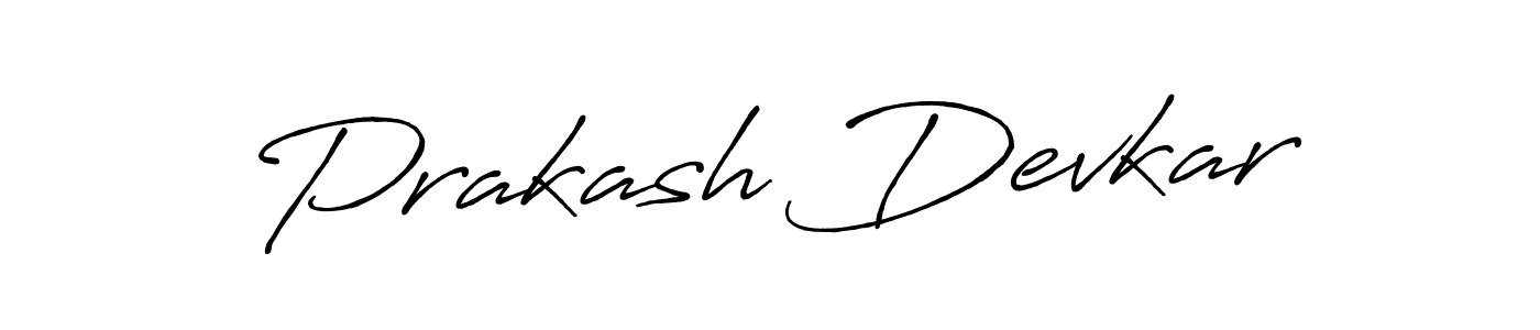 You should practise on your own different ways (Antro_Vectra_Bolder) to write your name (Prakash Devkar) in signature. don't let someone else do it for you. Prakash Devkar signature style 7 images and pictures png