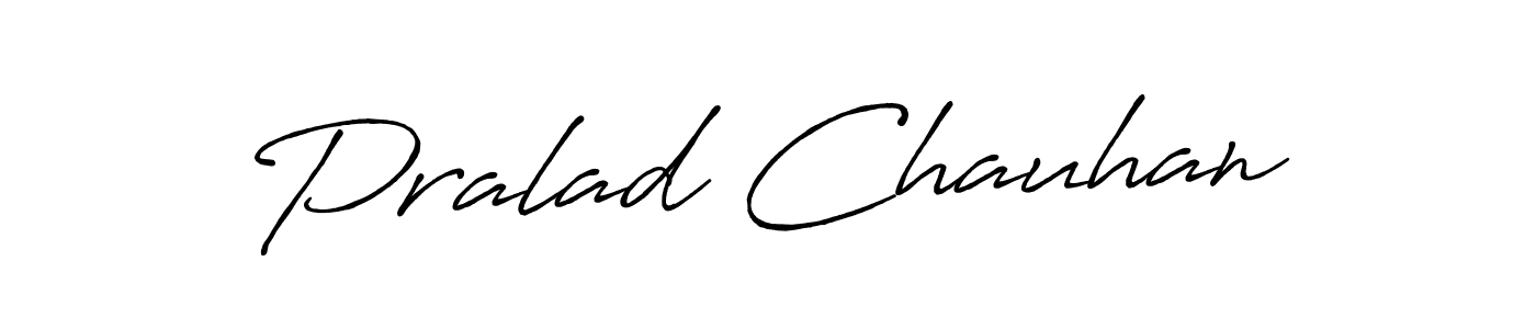 Make a beautiful signature design for name Pralad Chauhan. With this signature (Antro_Vectra_Bolder) style, you can create a handwritten signature for free. Pralad Chauhan signature style 7 images and pictures png