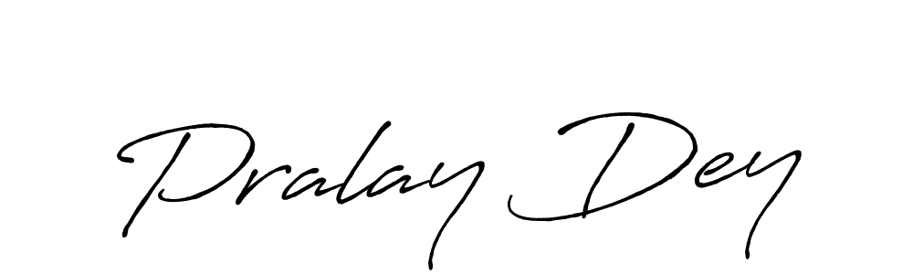 Create a beautiful signature design for name Pralay Dey. With this signature (Antro_Vectra_Bolder) fonts, you can make a handwritten signature for free. Pralay Dey signature style 7 images and pictures png