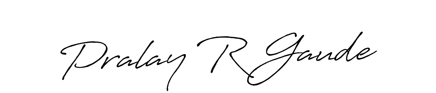 Create a beautiful signature design for name Pralay R Gaude. With this signature (Antro_Vectra_Bolder) fonts, you can make a handwritten signature for free. Pralay R Gaude signature style 7 images and pictures png