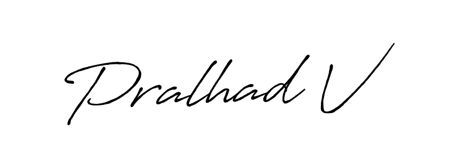 It looks lik you need a new signature style for name Pralhad V. Design unique handwritten (Antro_Vectra_Bolder) signature with our free signature maker in just a few clicks. Pralhad V signature style 7 images and pictures png