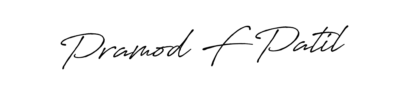 Also we have Pramod F Patil name is the best signature style. Create professional handwritten signature collection using Antro_Vectra_Bolder autograph style. Pramod F Patil signature style 7 images and pictures png