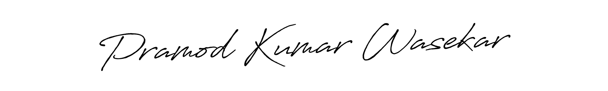 Make a beautiful signature design for name Pramod Kumar Wasekar. With this signature (Antro_Vectra_Bolder) style, you can create a handwritten signature for free. Pramod Kumar Wasekar signature style 7 images and pictures png