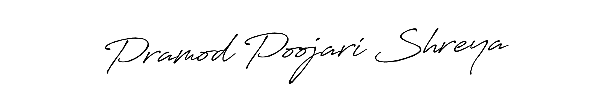 Design your own signature with our free online signature maker. With this signature software, you can create a handwritten (Antro_Vectra_Bolder) signature for name Pramod Poojari Shreya. Pramod Poojari Shreya signature style 7 images and pictures png