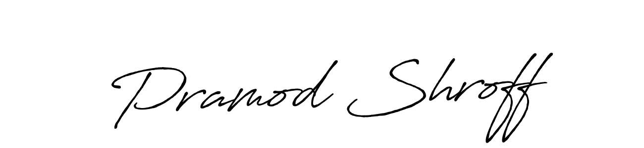 How to make Pramod Shroff signature? Antro_Vectra_Bolder is a professional autograph style. Create handwritten signature for Pramod Shroff name. Pramod Shroff signature style 7 images and pictures png