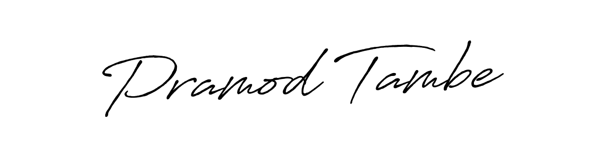 Make a short Pramod Tambe signature style. Manage your documents anywhere anytime using Antro_Vectra_Bolder. Create and add eSignatures, submit forms, share and send files easily. Pramod Tambe signature style 7 images and pictures png