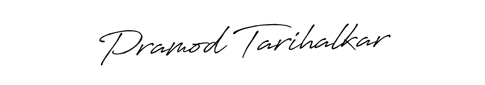 Use a signature maker to create a handwritten signature online. With this signature software, you can design (Antro_Vectra_Bolder) your own signature for name Pramod Tarihalkar. Pramod Tarihalkar signature style 7 images and pictures png