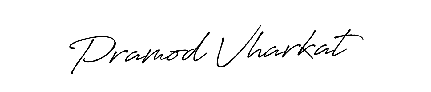 You should practise on your own different ways (Antro_Vectra_Bolder) to write your name (Pramod Vharkat) in signature. don't let someone else do it for you. Pramod Vharkat signature style 7 images and pictures png