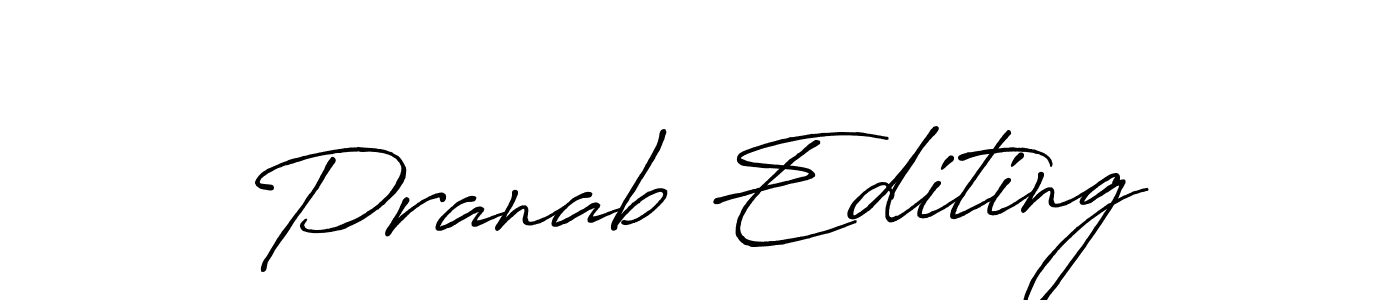 Make a beautiful signature design for name Pranab Editing. With this signature (Antro_Vectra_Bolder) style, you can create a handwritten signature for free. Pranab Editing signature style 7 images and pictures png