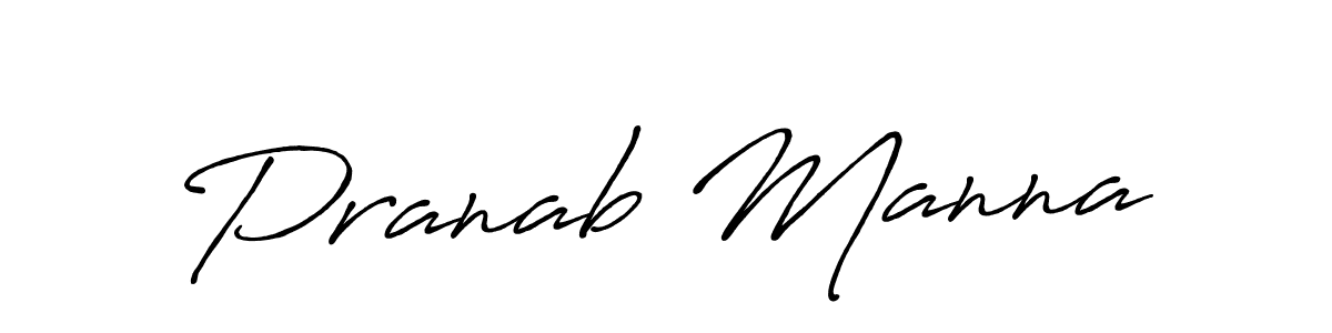 You should practise on your own different ways (Antro_Vectra_Bolder) to write your name (Pranab Manna) in signature. don't let someone else do it for you. Pranab Manna signature style 7 images and pictures png