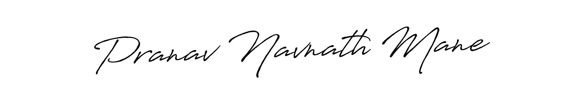 Make a short Pranav Navnath Mane signature style. Manage your documents anywhere anytime using Antro_Vectra_Bolder. Create and add eSignatures, submit forms, share and send files easily. Pranav Navnath Mane signature style 7 images and pictures png