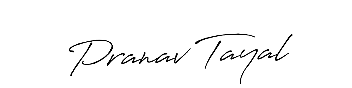 Use a signature maker to create a handwritten signature online. With this signature software, you can design (Antro_Vectra_Bolder) your own signature for name Pranav Tayal. Pranav Tayal signature style 7 images and pictures png