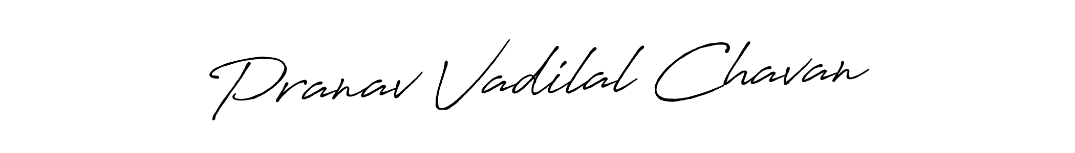 Make a beautiful signature design for name Pranav Vadilal Chavan. With this signature (Antro_Vectra_Bolder) style, you can create a handwritten signature for free. Pranav Vadilal Chavan signature style 7 images and pictures png