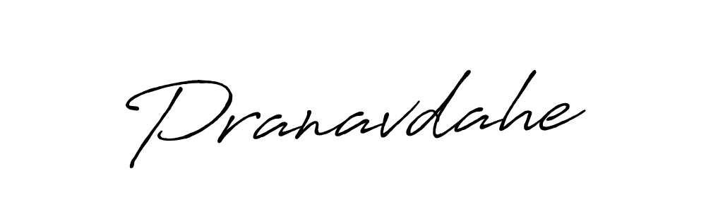 Make a beautiful signature design for name Pranavdahe. With this signature (Antro_Vectra_Bolder) style, you can create a handwritten signature for free. Pranavdahe signature style 7 images and pictures png