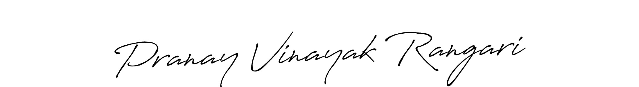 Also we have Pranay Vinayak Rangari name is the best signature style. Create professional handwritten signature collection using Antro_Vectra_Bolder autograph style. Pranay Vinayak Rangari signature style 7 images and pictures png