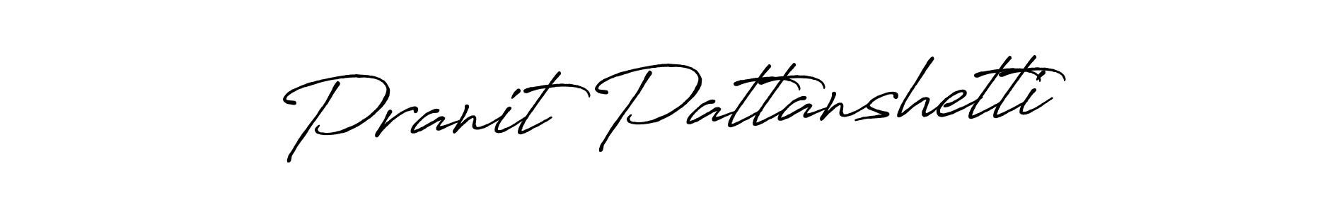 Make a beautiful signature design for name Pranit Pattanshetti. With this signature (Antro_Vectra_Bolder) style, you can create a handwritten signature for free. Pranit Pattanshetti signature style 7 images and pictures png