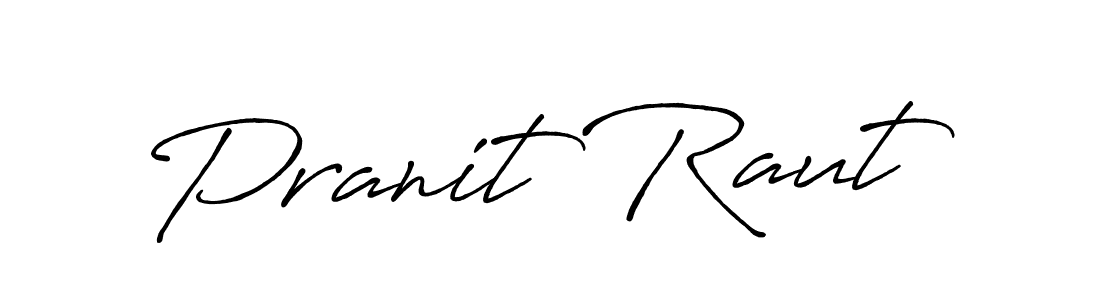 Design your own signature with our free online signature maker. With this signature software, you can create a handwritten (Antro_Vectra_Bolder) signature for name Pranit Raut. Pranit Raut signature style 7 images and pictures png
