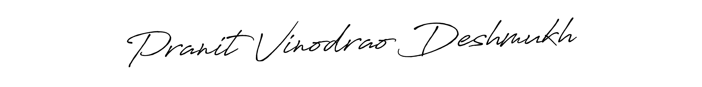 Use a signature maker to create a handwritten signature online. With this signature software, you can design (Antro_Vectra_Bolder) your own signature for name Pranit Vinodrao Deshmukh. Pranit Vinodrao Deshmukh signature style 7 images and pictures png