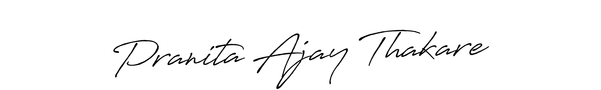 Make a beautiful signature design for name Pranita Ajay Thakare. With this signature (Antro_Vectra_Bolder) style, you can create a handwritten signature for free. Pranita Ajay Thakare signature style 7 images and pictures png