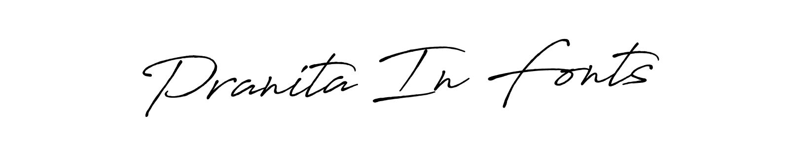 Make a beautiful signature design for name Pranita In Fonts. With this signature (Antro_Vectra_Bolder) style, you can create a handwritten signature for free. Pranita In Fonts signature style 7 images and pictures png