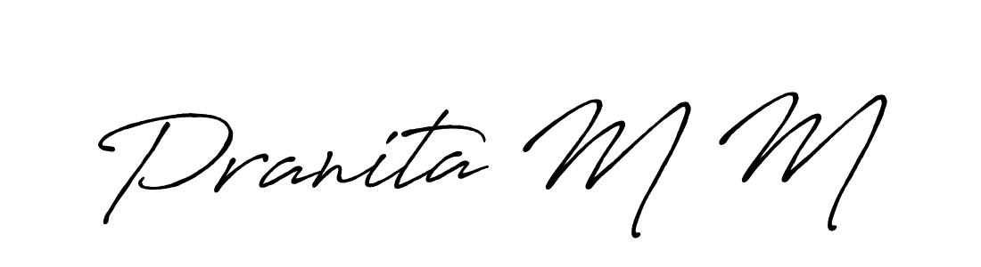 Make a beautiful signature design for name Pranita M M. With this signature (Antro_Vectra_Bolder) style, you can create a handwritten signature for free. Pranita M M signature style 7 images and pictures png