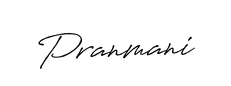 You should practise on your own different ways (Antro_Vectra_Bolder) to write your name (Pranmani) in signature. don't let someone else do it for you. Pranmani signature style 7 images and pictures png