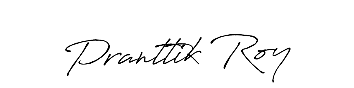 How to make Pranttik Roy name signature. Use Antro_Vectra_Bolder style for creating short signs online. This is the latest handwritten sign. Pranttik Roy signature style 7 images and pictures png