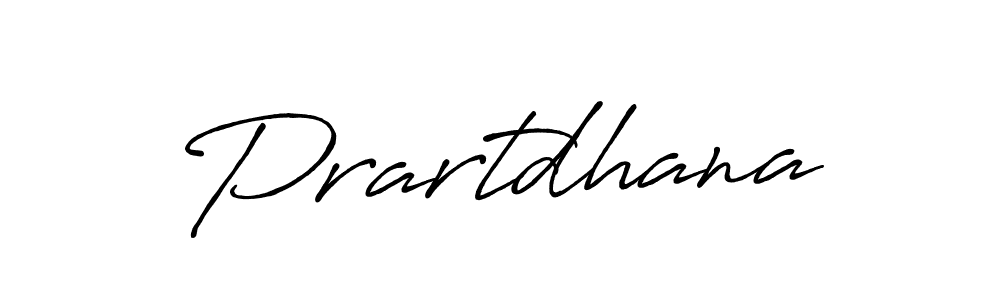 Make a beautiful signature design for name Prartdhana. With this signature (Antro_Vectra_Bolder) style, you can create a handwritten signature for free. Prartdhana signature style 7 images and pictures png