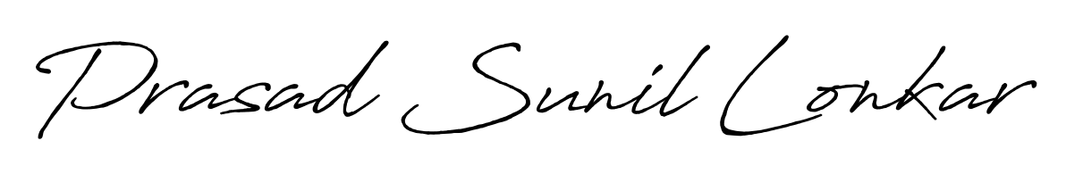 Design your own signature with our free online signature maker. With this signature software, you can create a handwritten (Antro_Vectra_Bolder) signature for name Prasad Sunil Lonkar. Prasad Sunil Lonkar signature style 7 images and pictures png