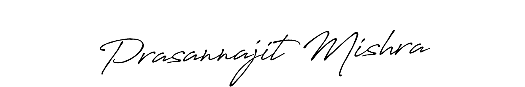 You should practise on your own different ways (Antro_Vectra_Bolder) to write your name (Prasannajit Mishra) in signature. don't let someone else do it for you. Prasannajit Mishra signature style 7 images and pictures png