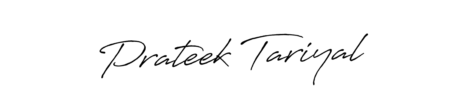 You should practise on your own different ways (Antro_Vectra_Bolder) to write your name (Prateek Tariyal) in signature. don't let someone else do it for you. Prateek Tariyal signature style 7 images and pictures png