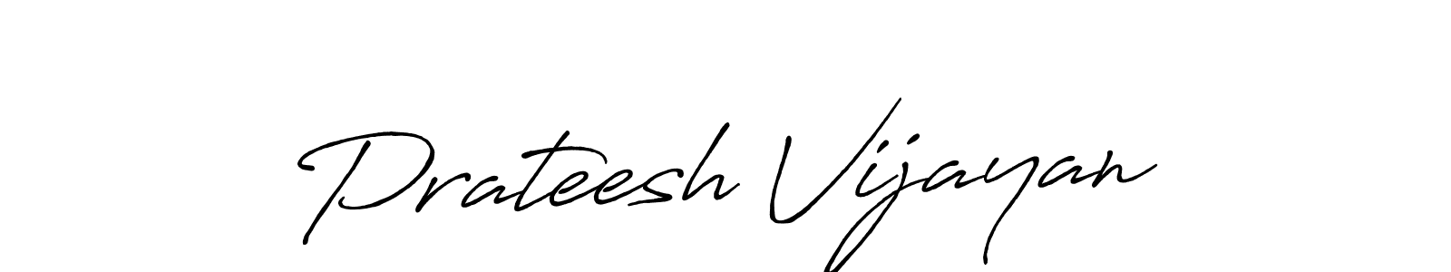 Create a beautiful signature design for name Prateesh Vijayan. With this signature (Antro_Vectra_Bolder) fonts, you can make a handwritten signature for free. Prateesh Vijayan signature style 7 images and pictures png