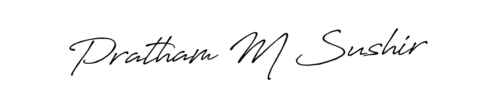 Use a signature maker to create a handwritten signature online. With this signature software, you can design (Antro_Vectra_Bolder) your own signature for name Pratham M Sushir. Pratham M Sushir signature style 7 images and pictures png