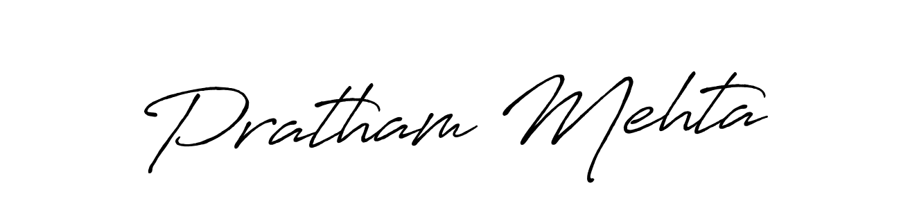 You should practise on your own different ways (Antro_Vectra_Bolder) to write your name (Pratham Mehta) in signature. don't let someone else do it for you. Pratham Mehta signature style 7 images and pictures png