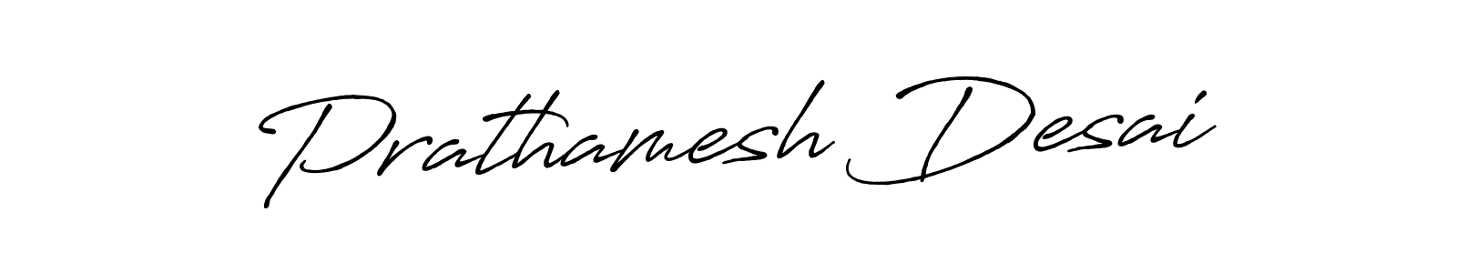 You should practise on your own different ways (Antro_Vectra_Bolder) to write your name (Prathamesh Desai) in signature. don't let someone else do it for you. Prathamesh Desai signature style 7 images and pictures png