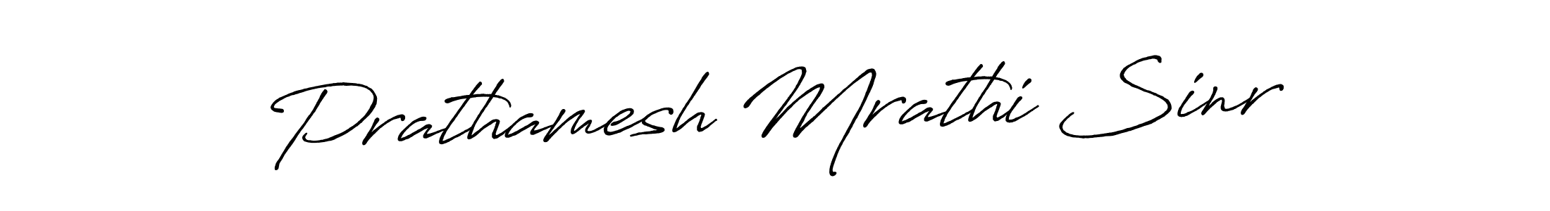 Prathamesh Mrathi Sinr stylish signature style. Best Handwritten Sign (Antro_Vectra_Bolder) for my name. Handwritten Signature Collection Ideas for my name Prathamesh Mrathi Sinr. Prathamesh Mrathi Sinr signature style 7 images and pictures png