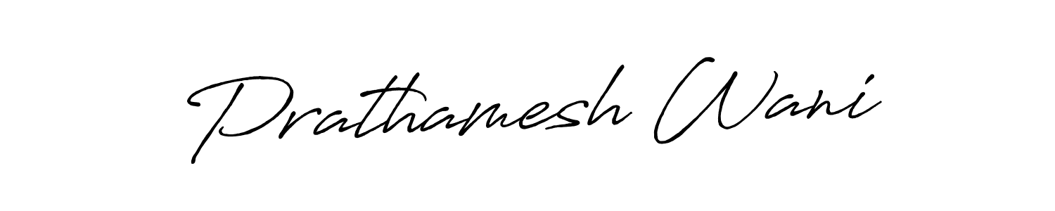 Prathamesh Wani stylish signature style. Best Handwritten Sign (Antro_Vectra_Bolder) for my name. Handwritten Signature Collection Ideas for my name Prathamesh Wani. Prathamesh Wani signature style 7 images and pictures png