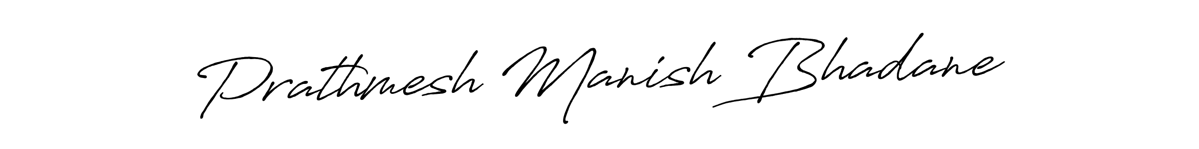 Also You can easily find your signature by using the search form. We will create Prathmesh Manish Bhadane name handwritten signature images for you free of cost using Antro_Vectra_Bolder sign style. Prathmesh Manish Bhadane signature style 7 images and pictures png