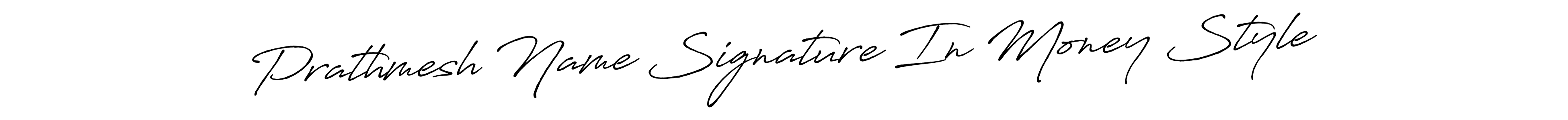 The best way (Antro_Vectra_Bolder) to make a short signature is to pick only two or three words in your name. The name Prathmesh Name Signature In Money Style include a total of six letters. For converting this name. Prathmesh Name Signature In Money Style signature style 7 images and pictures png