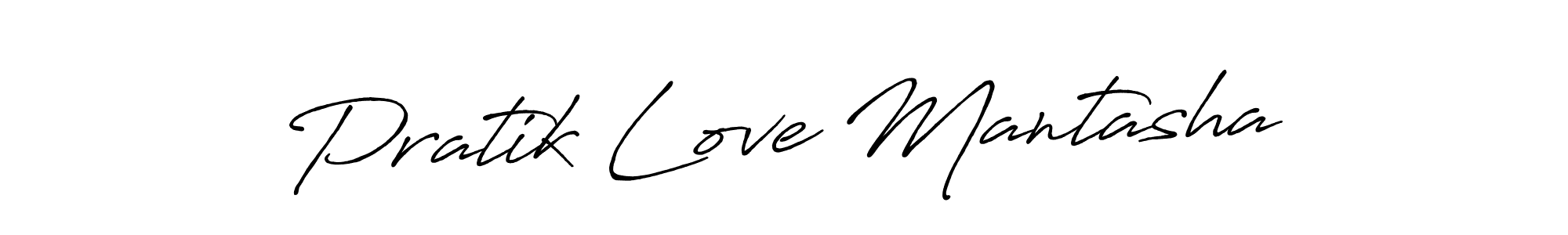 Also we have Pratik Love Mantasha name is the best signature style. Create professional handwritten signature collection using Antro_Vectra_Bolder autograph style. Pratik Love Mantasha signature style 7 images and pictures png