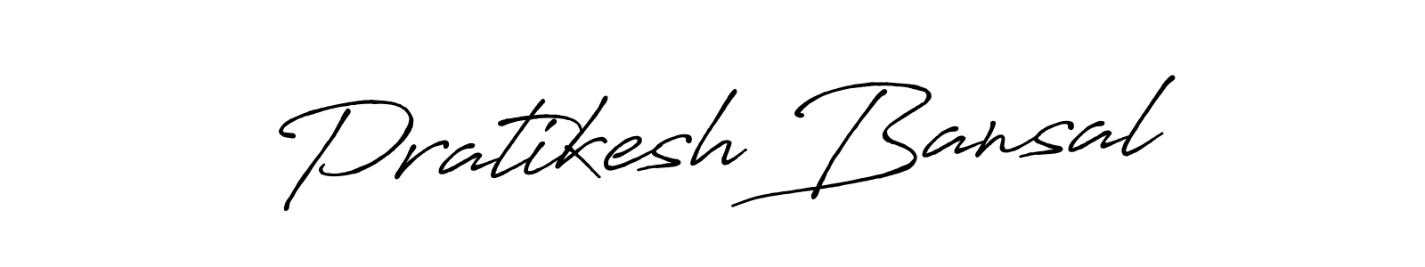 Use a signature maker to create a handwritten signature online. With this signature software, you can design (Antro_Vectra_Bolder) your own signature for name Pratikesh Bansal. Pratikesh Bansal signature style 7 images and pictures png