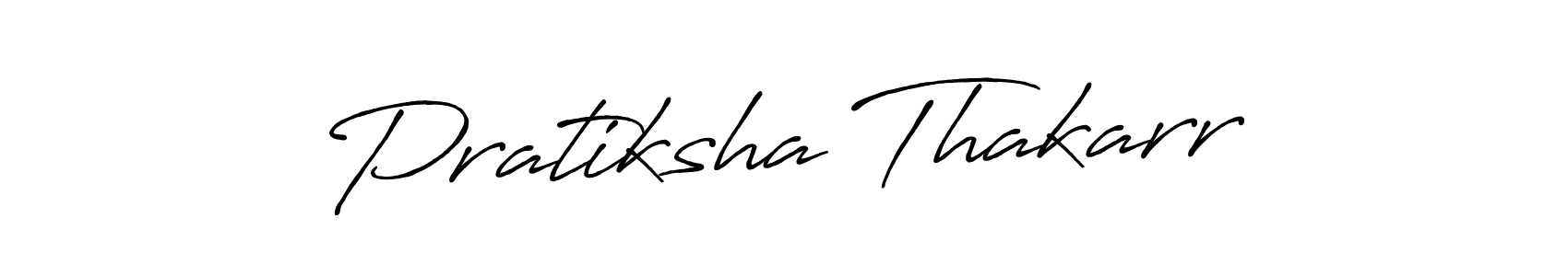 You should practise on your own different ways (Antro_Vectra_Bolder) to write your name (Pratiksha Thakarr) in signature. don't let someone else do it for you. Pratiksha Thakarr signature style 7 images and pictures png