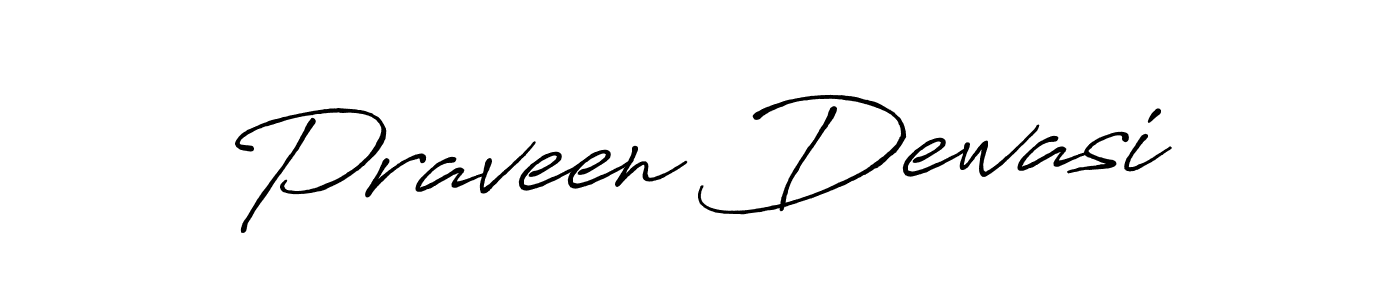 Also we have Praveen Dewasi name is the best signature style. Create professional handwritten signature collection using Antro_Vectra_Bolder autograph style. Praveen Dewasi signature style 7 images and pictures png