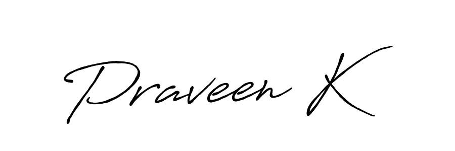 Create a beautiful signature design for name Praveen K. With this signature (Antro_Vectra_Bolder) fonts, you can make a handwritten signature for free. Praveen K signature style 7 images and pictures png